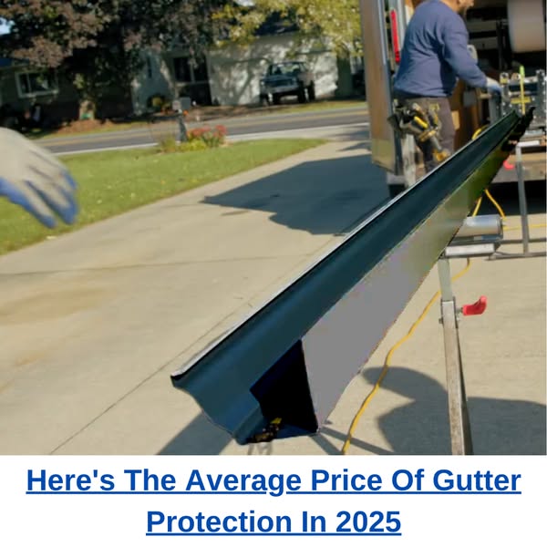 Here's What New Gutter Guards Should Cost In 2025